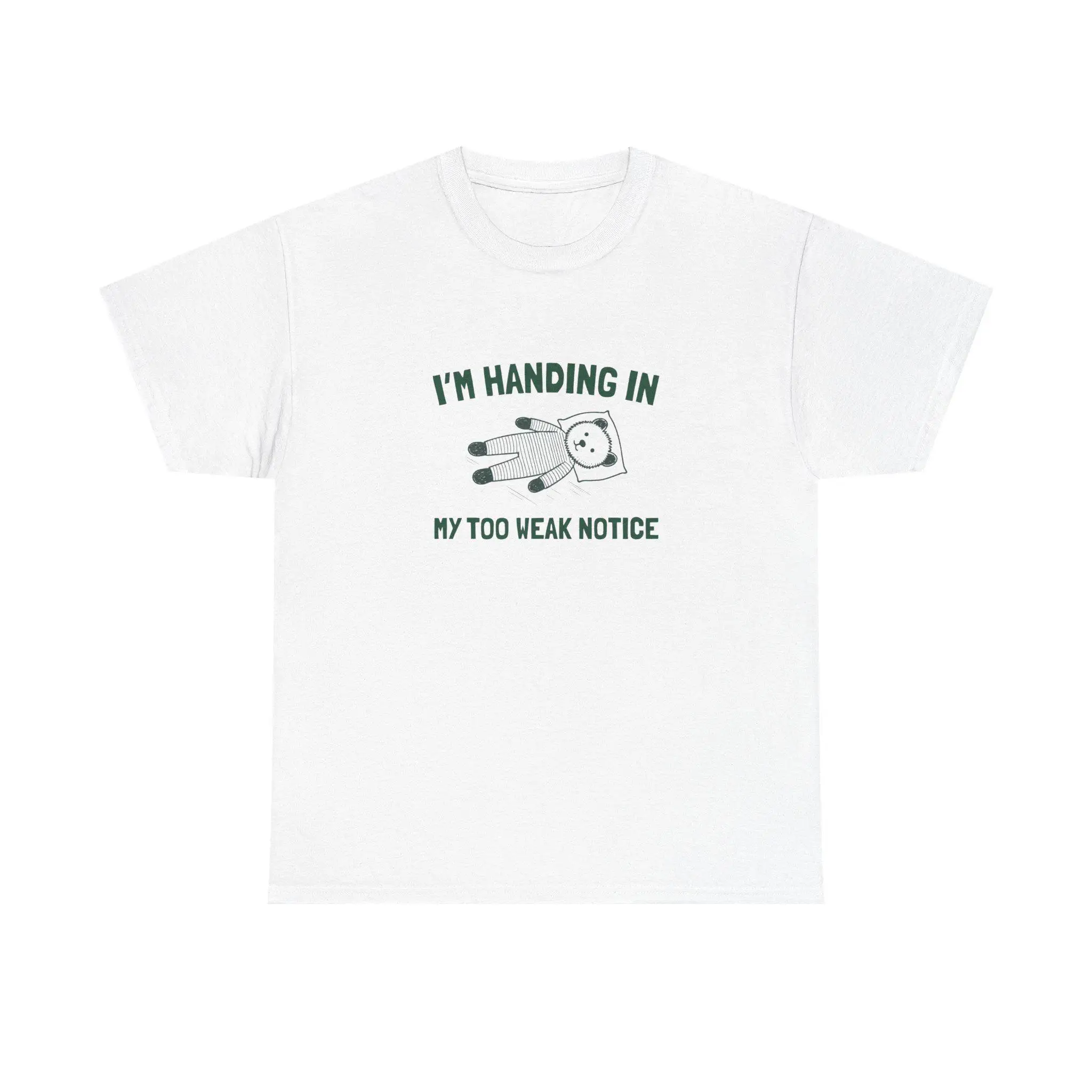 Too Weak Notice Shirt, Funny Graphic Tee, Funny Animal Shirt, Funny Graphic Shirt, Funny Shirt, Graphic Shirt, Unisex Shirt