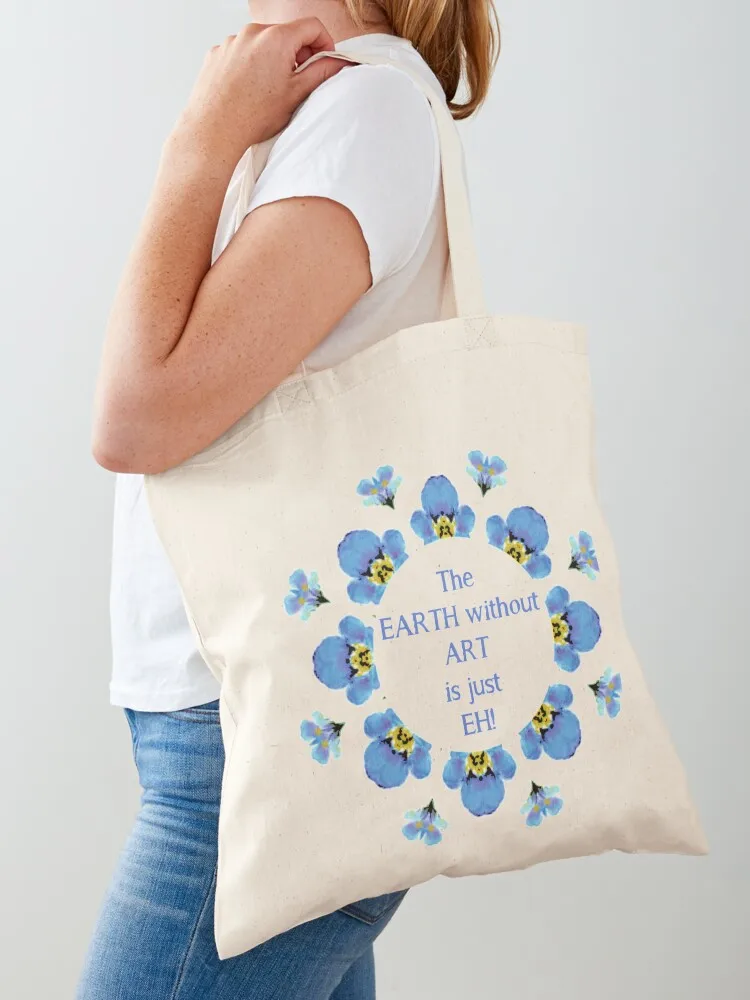

The Earth without Art is just EH Quote Tote Bag Custom bag Gift bags Canvas bag tote men's