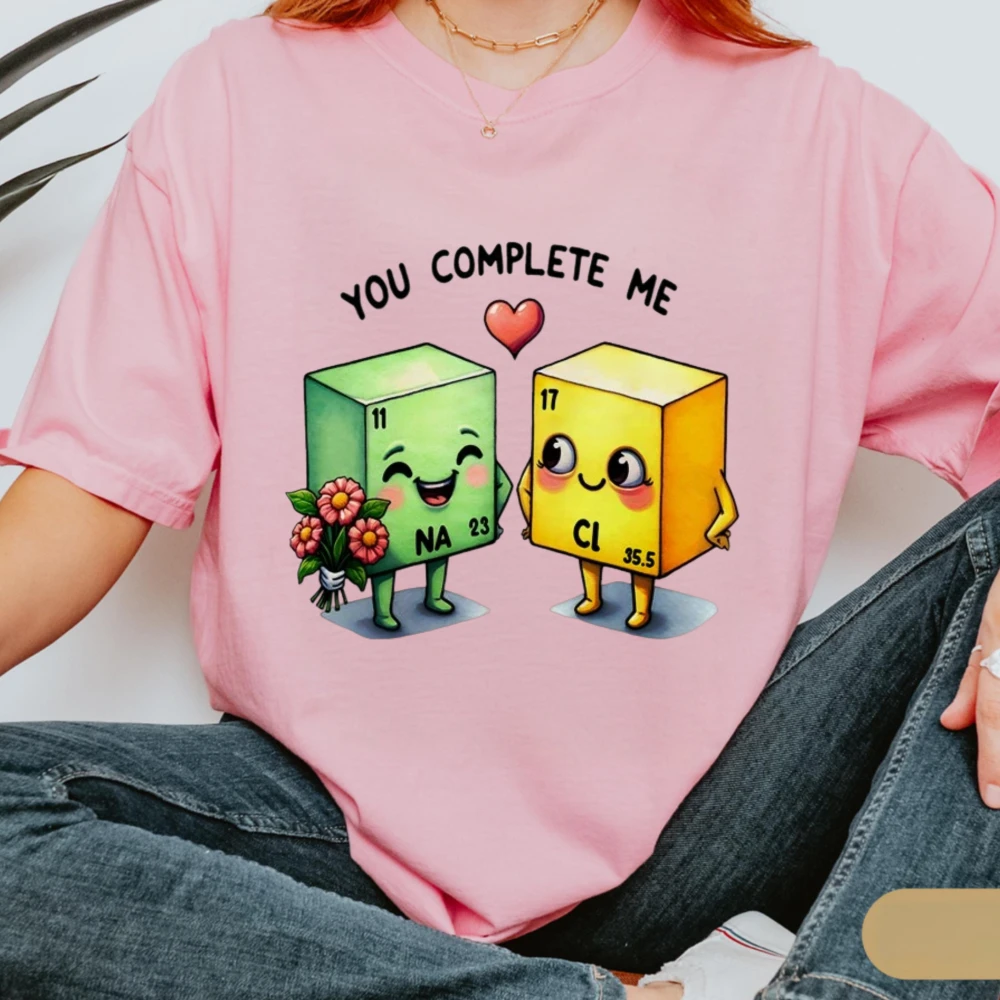 You Complete Me T-Shirt Chemistry Joke Science Gift Fashion Na Cl Chemistry Graphic Tee Science Nerd Unisex Tops Cute Couple Tee