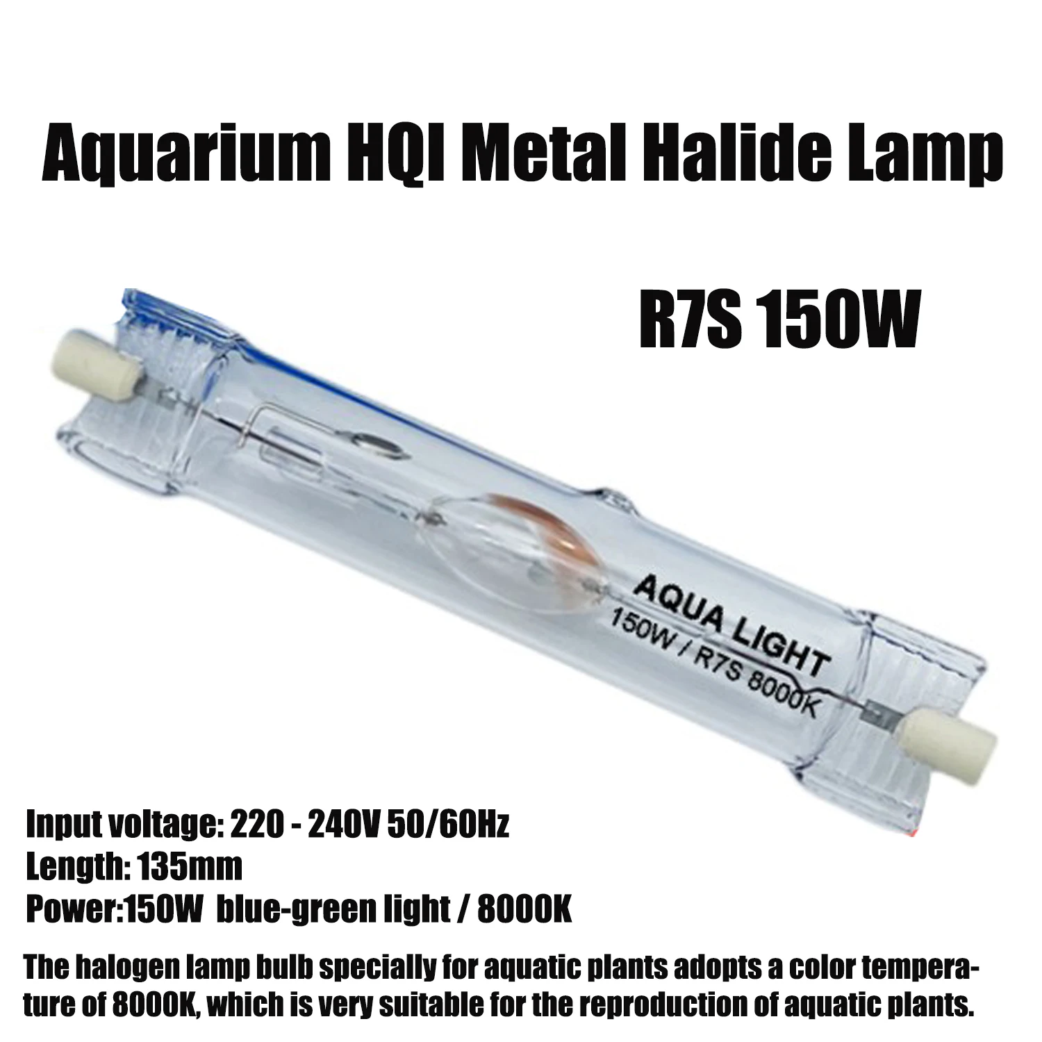 Aquarium Double - ended Metal Halide Lamp 135mm R7S 150W 8000K  Blue - green Light for Aquatic Plants