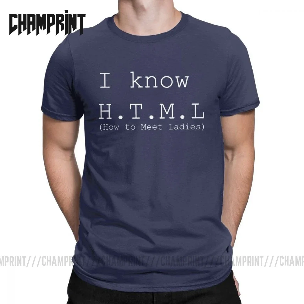 I Know HTML how to meet ladies Silicon Valley T-Shirt  for Men 100% Cotton Aviato Hooli Geek Tv Nerd Richard Funny Web Designer