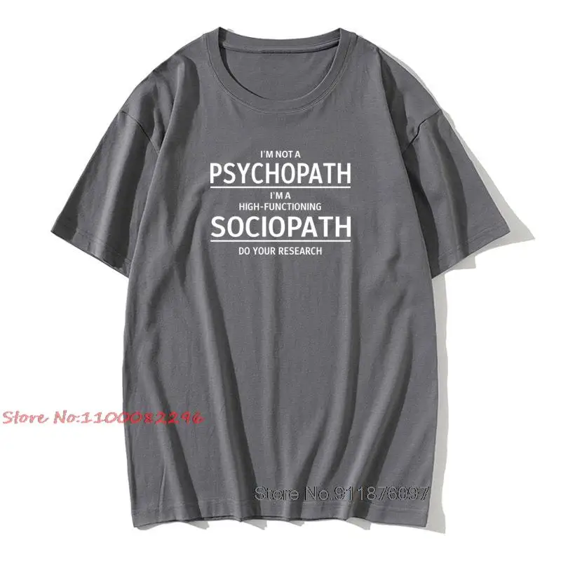 Men Tops Tee I'm Not A Psychopath I'm A High Functioning Sociopath Do Your Research Graphic Funny Cotton T Shirt T-shirt Tshirt