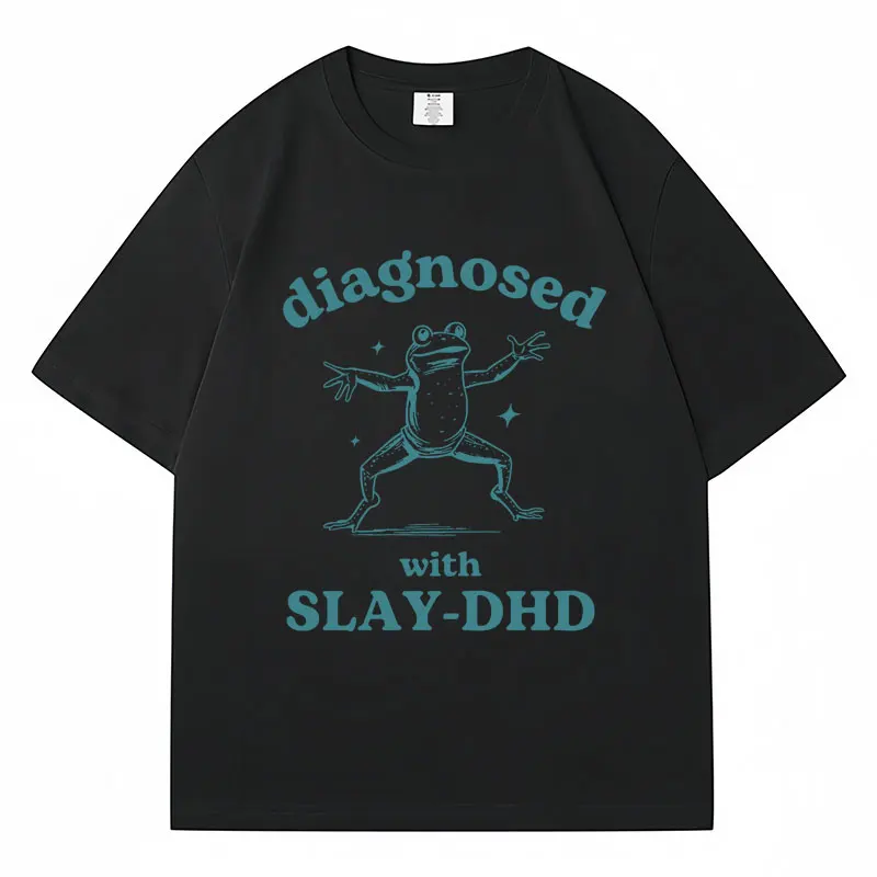 Funny Diagnosed with Slay-DHD Frog Meme T-Shirt Men\'s Women\'s Retro Short Sleeve Breathable Cotton Oversized T-Shirts Streetwear