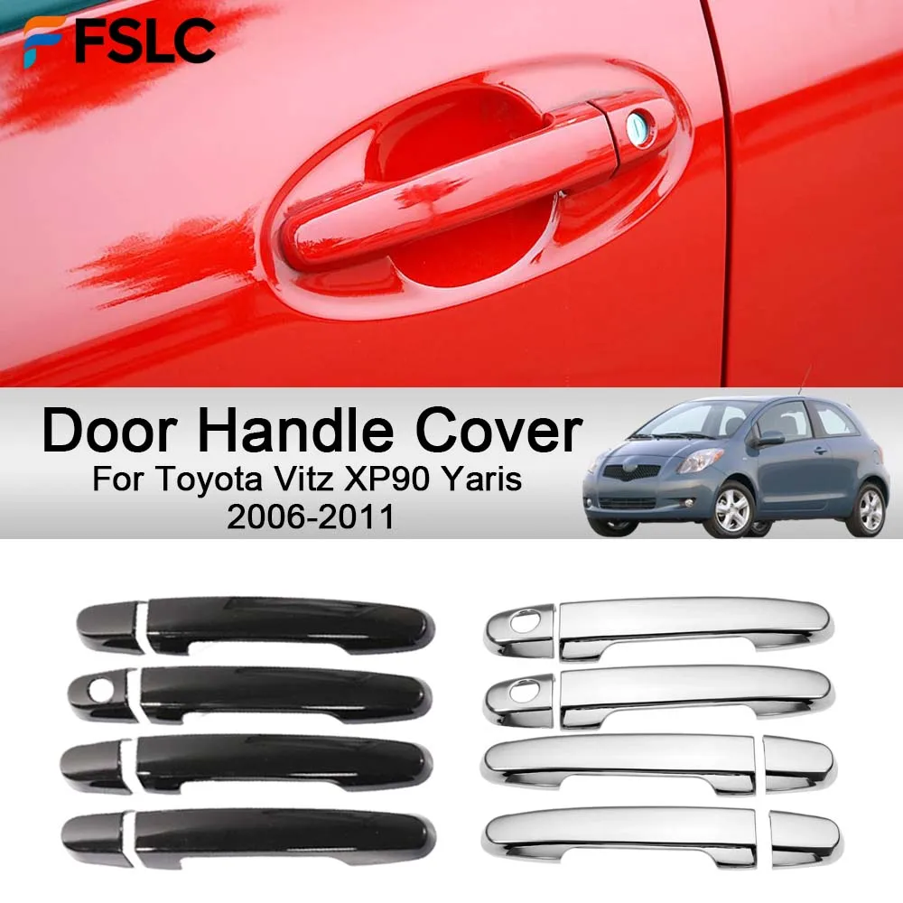 

Cars Accessories Door Handle Cover For Toyota Vitz XP90 Yaris 2006-2011 Car Decoration Styling Upgrade Modify A Car
