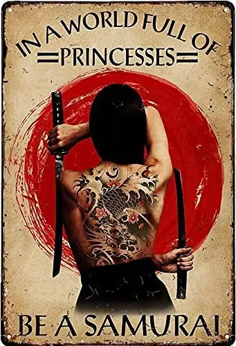Bushido Japanese Samurar Art for Decor In a world full of princesses be samurai tattoo girl Vintage Cave Bar Home Wall Decorat