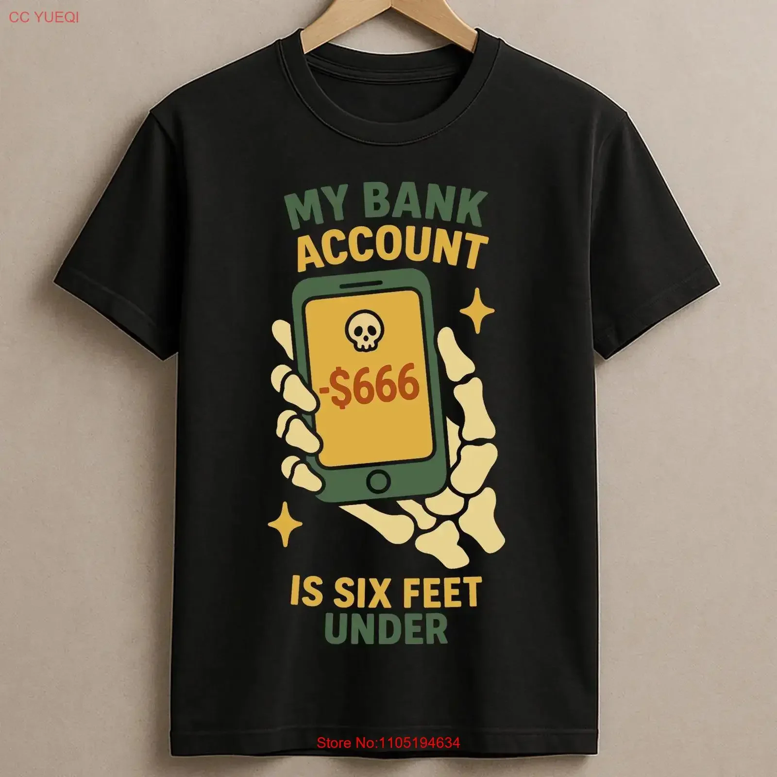 Bank Account Is Six Feet Under Dead Broke Goth Humor T Shirt Struggle 666 Emo Mall Fashion vintage Washed Stretched homme