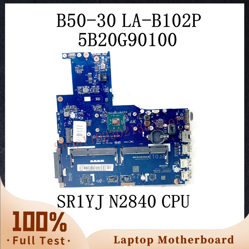 ZIWB0/B1/E0 LA-B102P With SR1YJ N2840 CPU Mainboard For Lenovo B50-30 E50-30 E40-30 Laptop Motherboard 5B20G90100 100% Tested OK