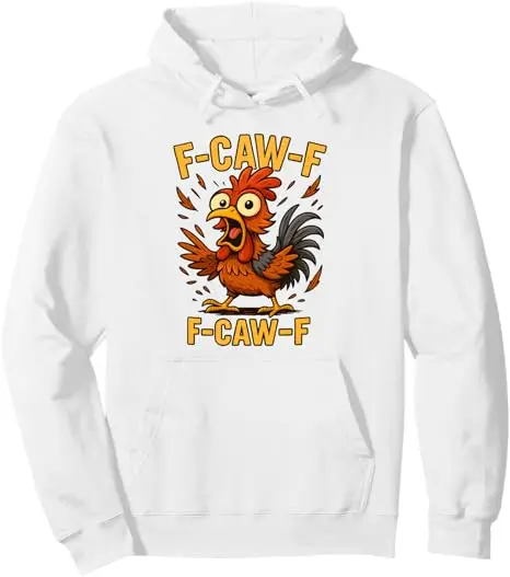 Funny F-Caw-F Rooster Humor Meme Pullover Hoodie Y2k Bird F-Caw-F Rooster Graphic Hooded Cotton Sweater Sweatshirt Novelty Gift