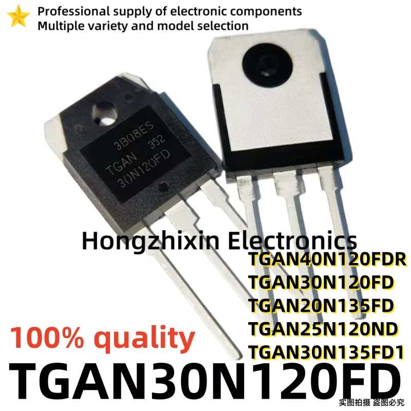 10PCS TGAN40N120FDR 40N120FDR TGAN30N120FD 30N120FD TGAN25N120ND 25N120ND TGAN20N135FD 20N135FD TGAN30N135FD1 30N135FD1 TO-3P