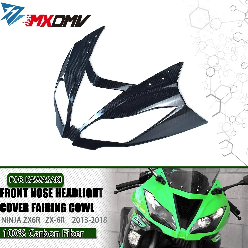 

ZX6R Carbon Front Nose Fairing Headlight Cover Cowl Panel Motorcycle Accessory For KAWASAKI ZX 6R 636 ZX6R ZX-6R 2013 - 2018