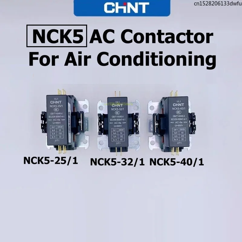 CHINT Air Conditioning AC Contactor NCK5-25/1 NCK5-32/1 NCK5-40/1 Air Conditioning Relay 1P 2P Aircondition 220V 230V NCK5
