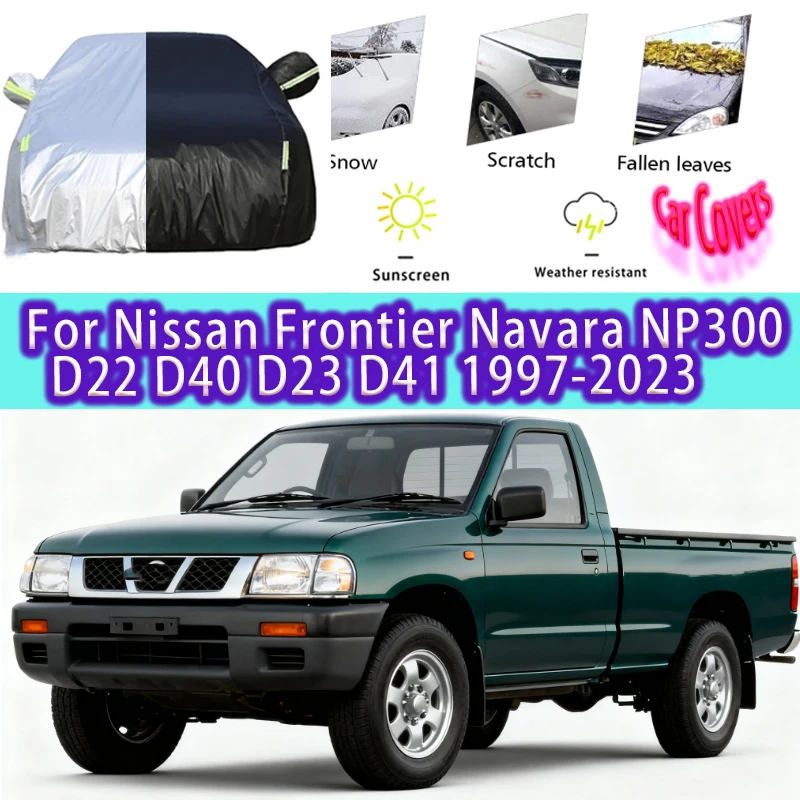 

For Nissan Frontier Navara NP300 D22 D40 D23 D41 Outdoor Protection Full Car Covers Snow Cover Sunshade Waterproof Dustproof