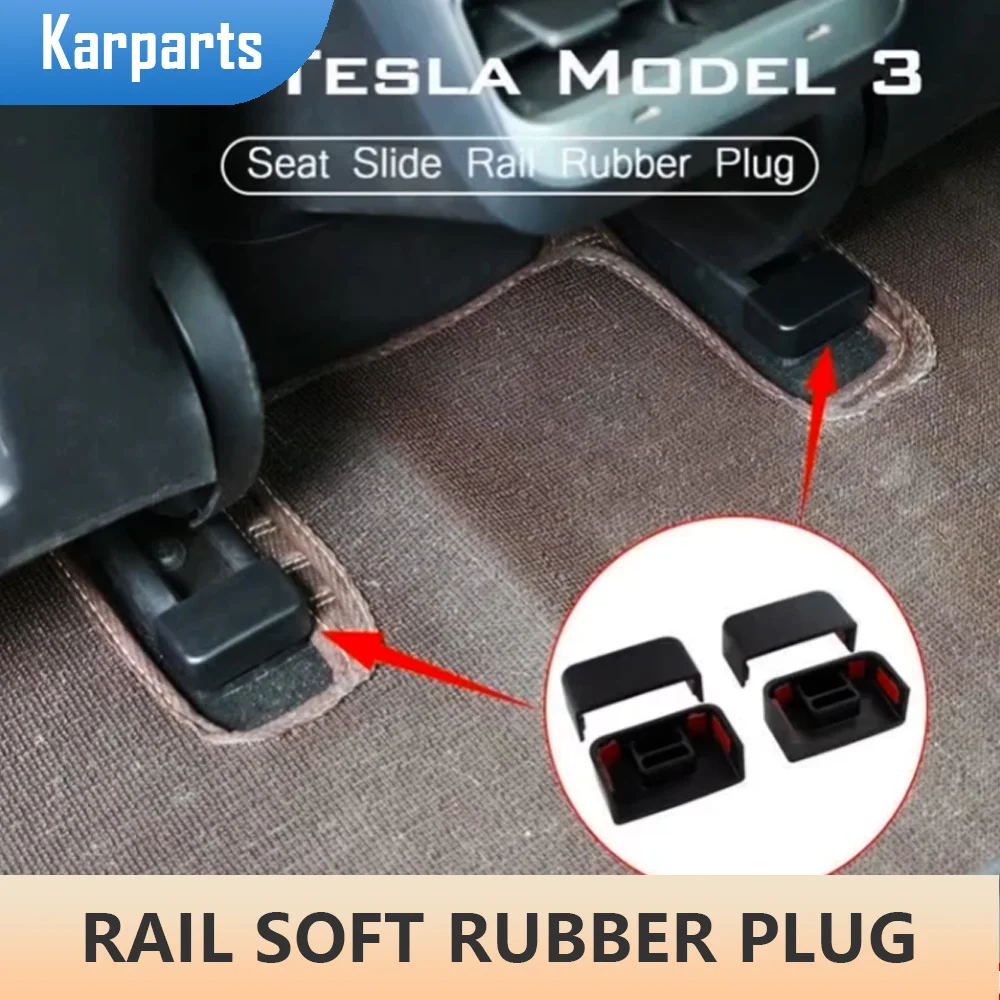 

4Pcs/set Car Rear Seat Slide Rail Soft Rubber Plug Protection Cap Cover for Tesla Model 3 2019 - 2022 Car Interior Accessories