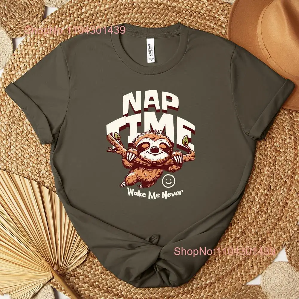 Nap Time Wake Me Never Funny Sloth T Shirt Cute Sleepy for Animal Lover Stocking Stuffer Jungle Animals