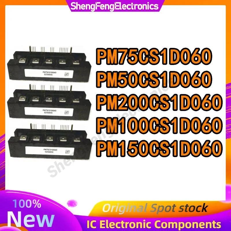 

PM50CS1D060 PM75CS1D060 PM150CS1D060 PM200CS1D060 PM100CS1D060 NEW ORIGINAL MODULE