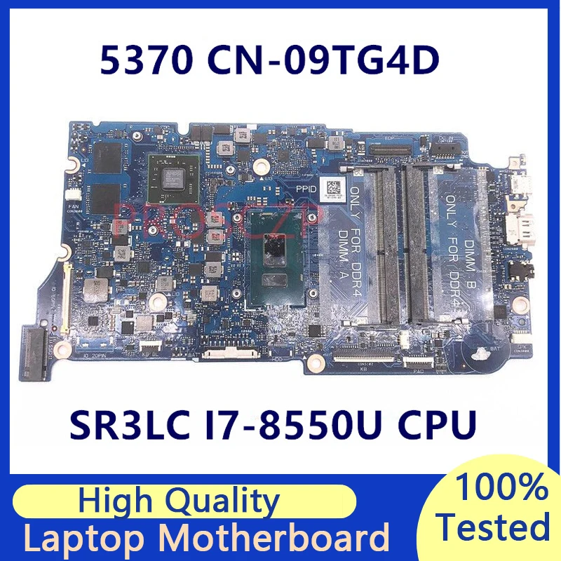 

CN-09TG4D 09TG4D 9TG4D Mainboard For DELL 5370 With SR3LC i7-8550U CPU ARMANI13 Laptop Motherboard 216-0889004 100% Working Good