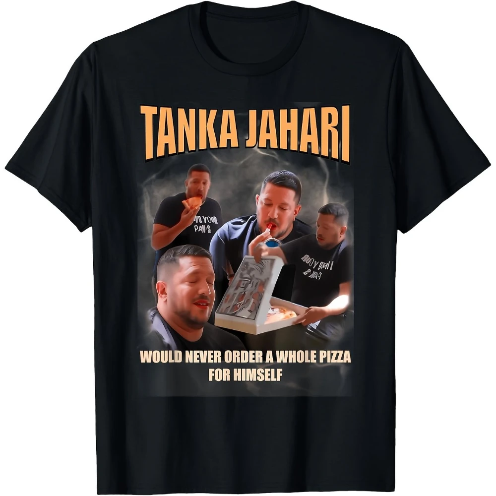 Tanka Jaharis Would Never Order Whole Pizza for Himself Meme T-Shirt | 100%, Casual Style, Crew Neck, Geometric Pattern