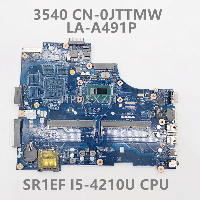 CN-0JTTMW 0JTTMW JTTMW High Quality For 3540 Laptop Motherboard LA-A491P Mainboard With SR1EF I5-4210U CPU 100% Working Well