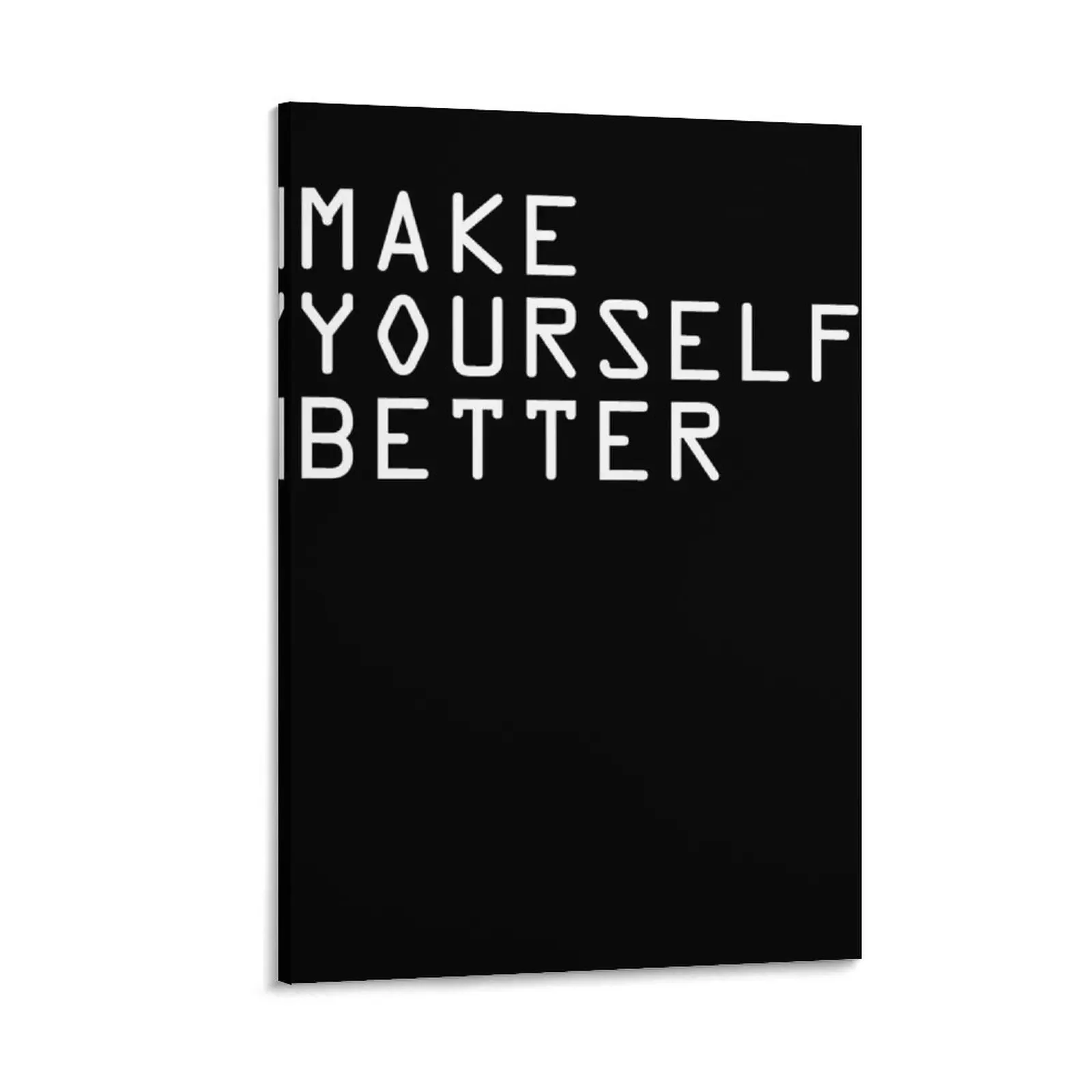 

MAKE YOURSELF BETTER Canvas Painting decor accessories for home decor decorations for the room Picture on the wall