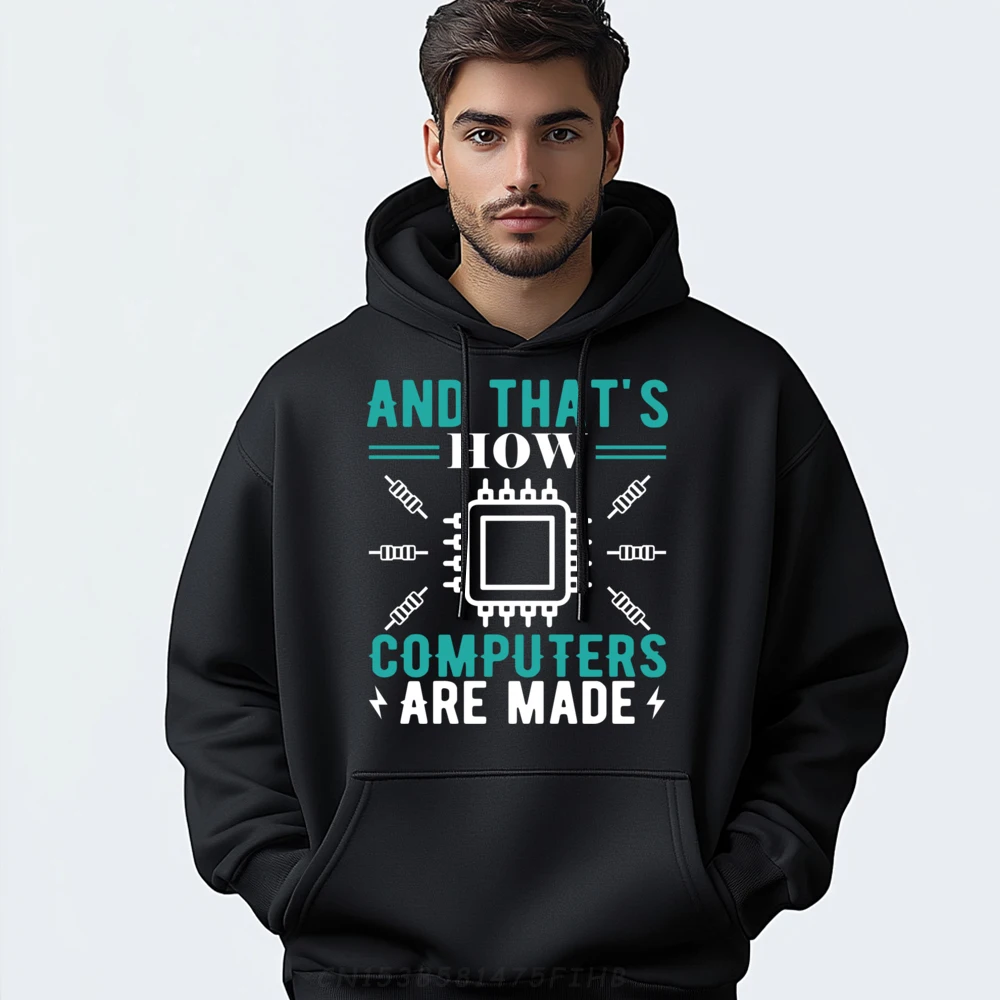 

And That How Computers Are Made Hoodies Latest Printed Long Sleeve O-Neck Pullover Youth Slogan Graphic Sweatshirt