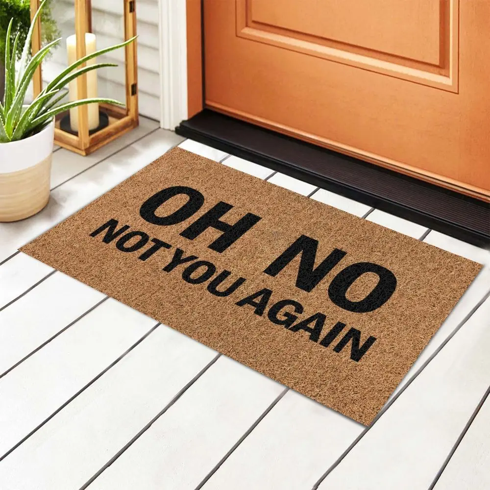 Funny Door Mat Oh No Not You Again Doormat Flannel Bath Mat Anti-Slip Welcome Mats for Home Kitchen Washable Indoor Outdoor Mats