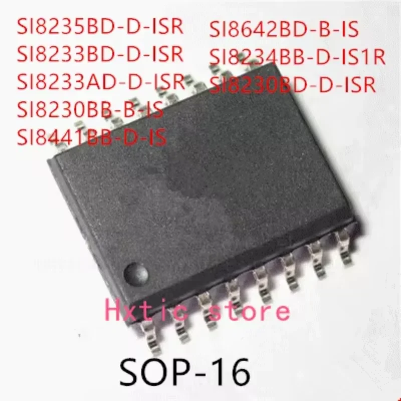 

10PCS SI8235BD-D-ISR SI8233BD-D-ISR SI8233AD-D-ISR SI8230BB-B-IS SI8441BB-D-IS SI8642BD-B-IS SI8234BB-D-IS1R SI8230BD-D-ISR IC