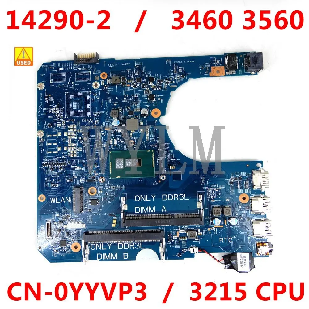 

CN-0YYVP3 YYVP3 0YYVP3 For Dell Latitude 3460 3560 Laptop Motherboard 14290-2 85GK8 3215 CPU 100% Tested Working Used