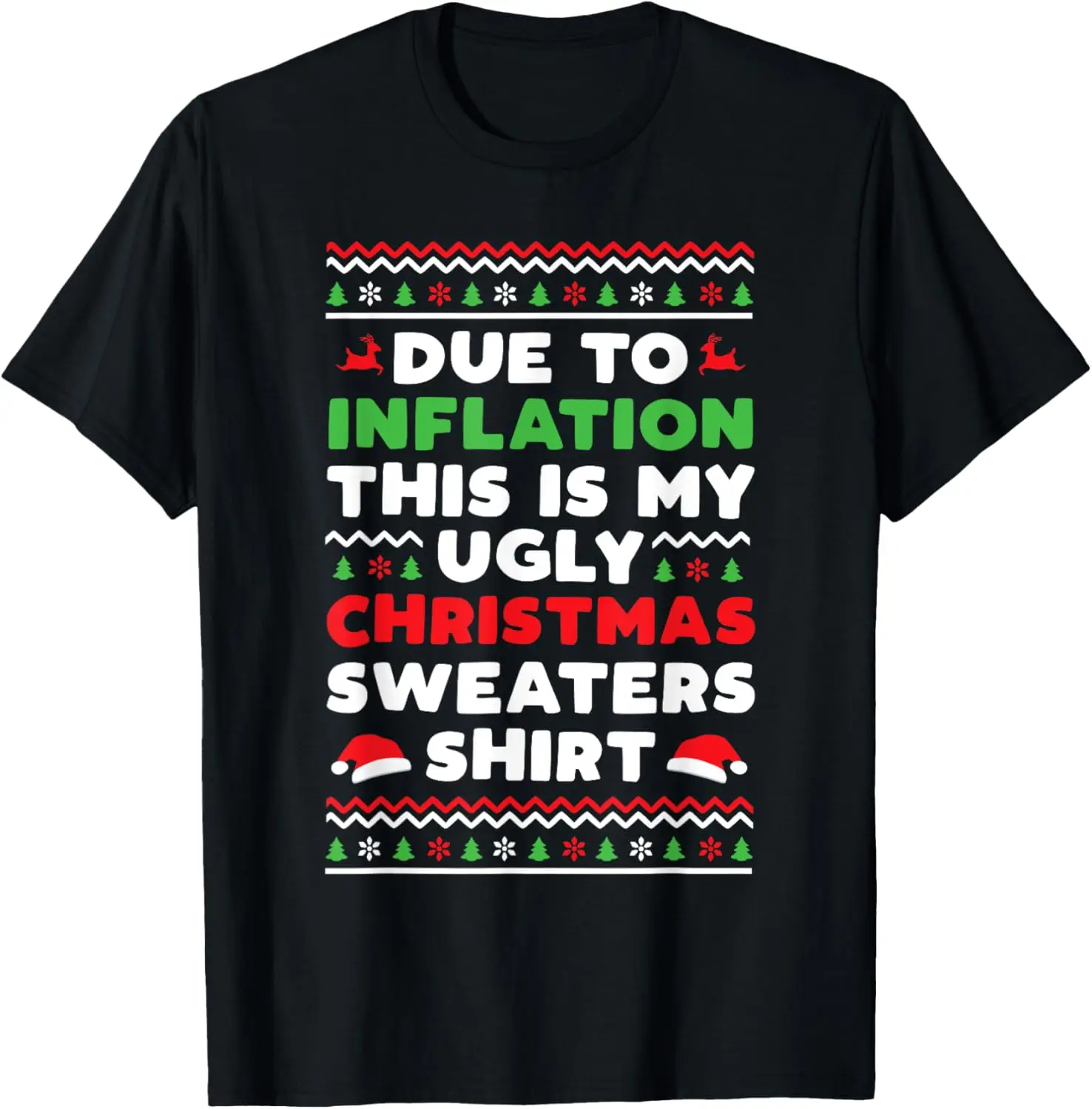 

Xmas Due To Inflation This Is My Christmas Ugly Sweaters T-Shirt