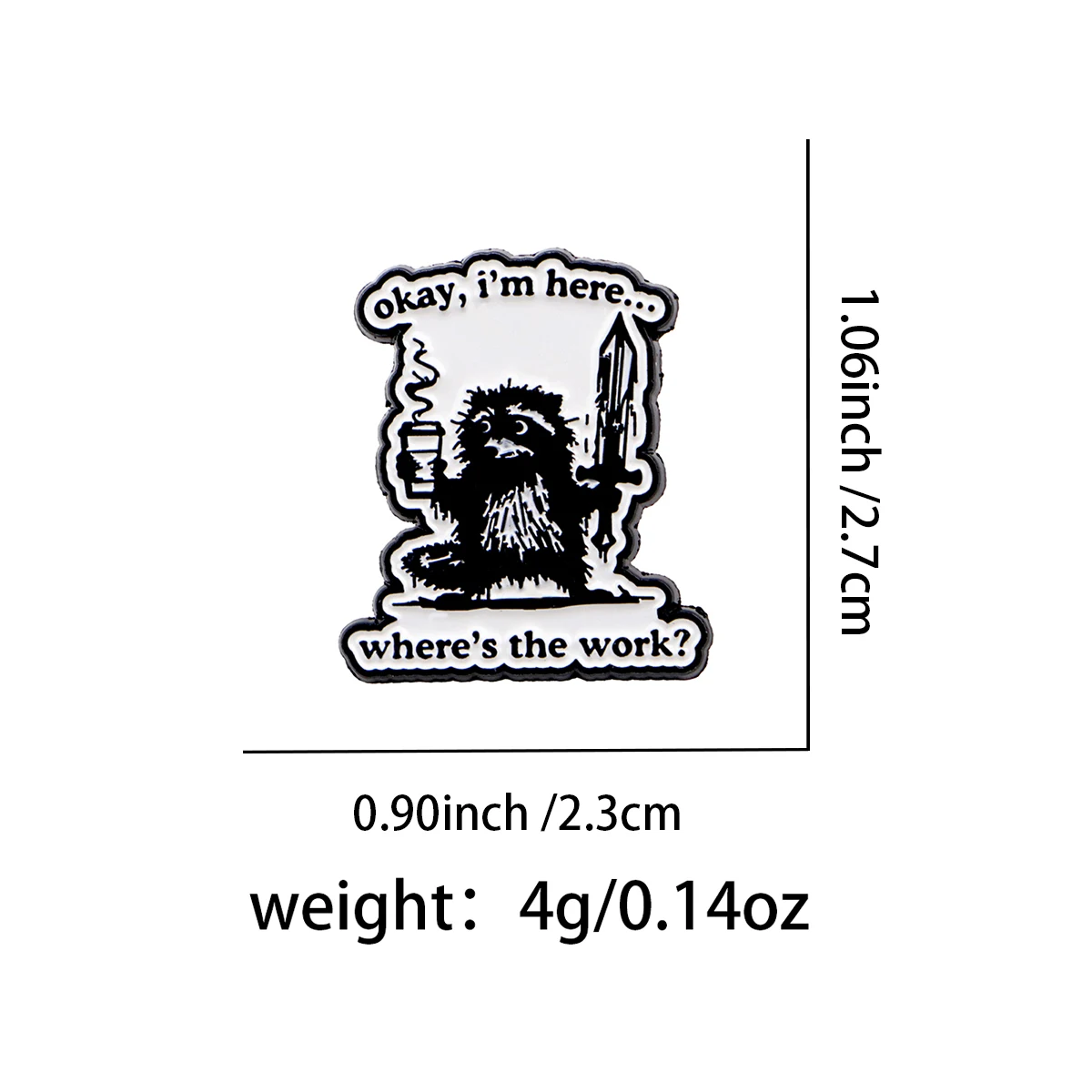 Funny Office Quotes Enamel Pin 