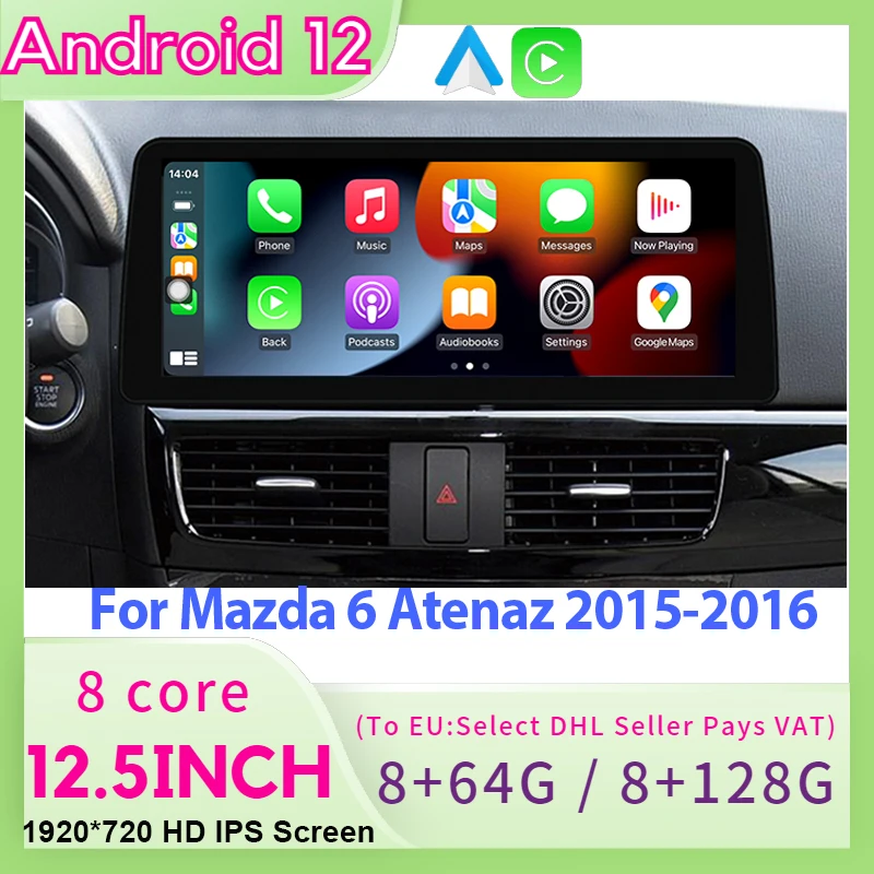 128G 8-Core Android 12 Car Video Multimedia Player Autoradio GPS Navigation Carplay For Mazda 6 Atenza 2014-2016