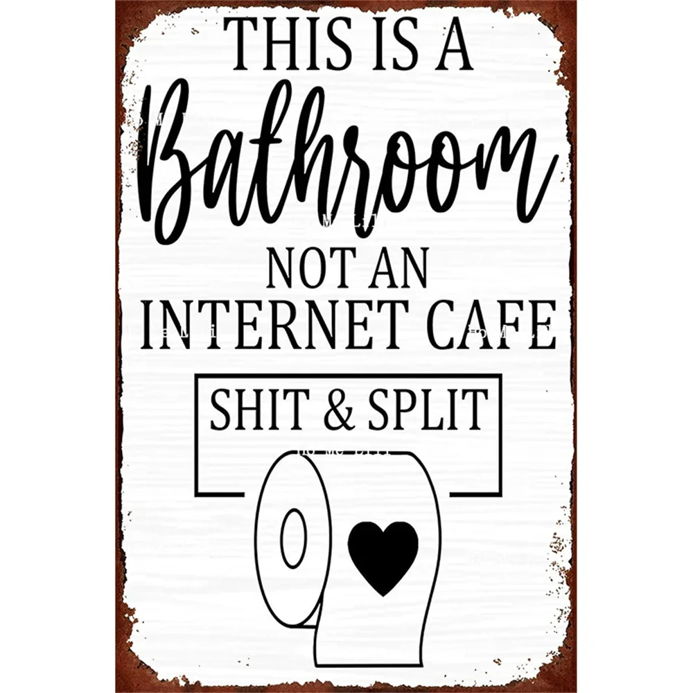 This Is A Bathroom Not An Internet Cafe Tin Sign Metal Vintage Signs Bar Cafe Home Wall Decor Retro Poster