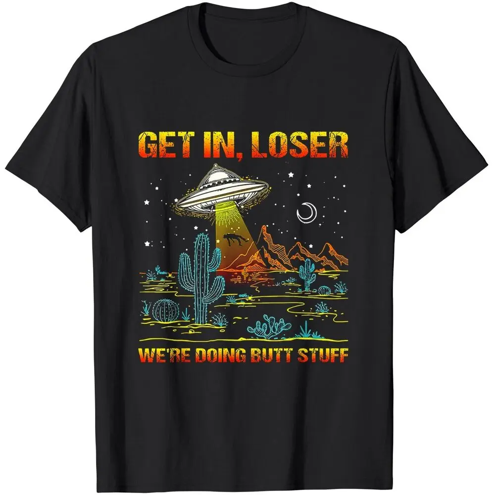 Alien Men's T Shirt Get In Loser   Fast ShippingAnime Pattern Summer Clothing