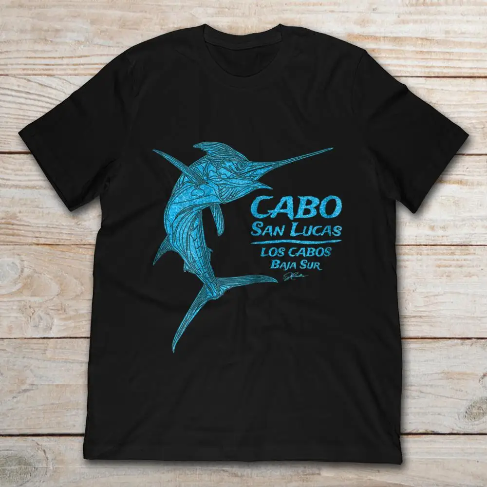 Cabo San Lucas Marlin Fish Fisherman Angler Gift T-Shirt Short Sleeve Casual 100% Cotton O-Neck Summer Mens T-shirt Size S-3XL