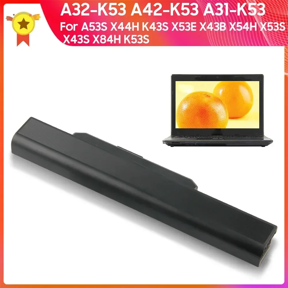

Replacement Battery A32-K53 A31-K53 A42-K53 4400mAh For ASUS K43S A53S X44H X53E X54H X43B X43S X53S X84H K53S Quality Batteries