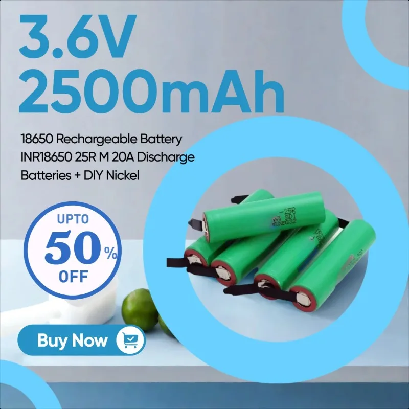 

3.6V 2500mAh 18650 Rechargeable Battery INR18650 25R M 20A Discharge Batteries + DIY Nickel