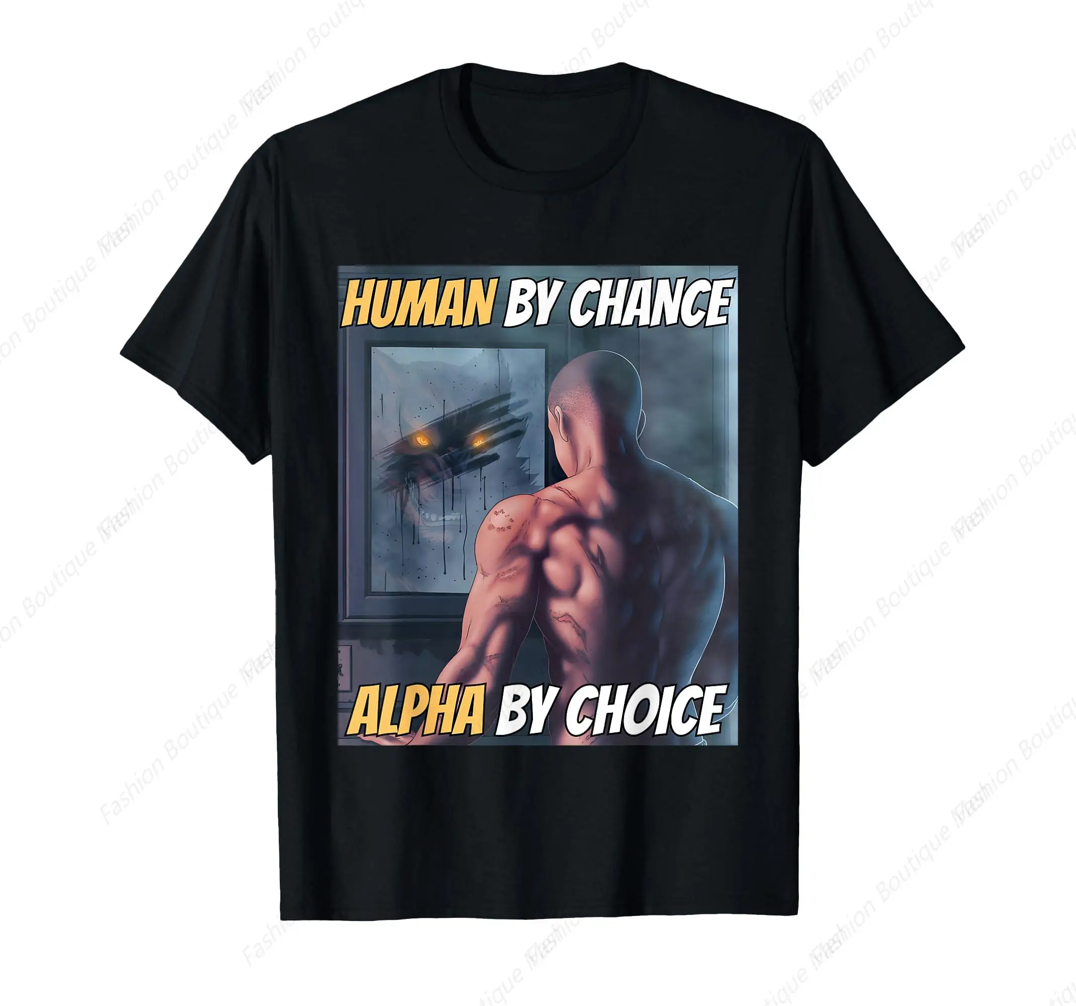 Engraçado humano por chance alpha por escolha legal engraçado alfa lobo meme camiseta lazer o-pescoço camiseta unisex