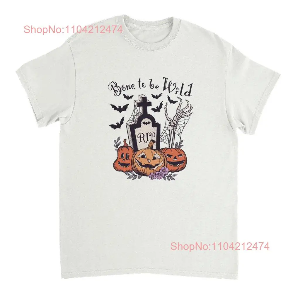 Bone to be wild Halloween T shirt 100 heavyweight cotton long or short sleeves