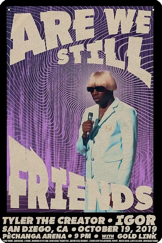 

Плакат Тайлера «Мы все еще друзья», металлическая жестяная вывеска 12X8 дюймов, забавная мужская пещера, Декор для дома и офиса, бара