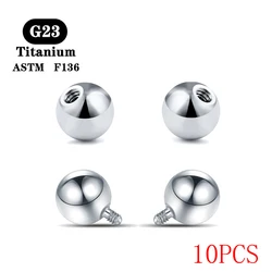 Wholesale 10PCS G23 Titanium Labial Nail Ball Jewelry Accessories 14G 16G External Thread Internally Threaded Ball