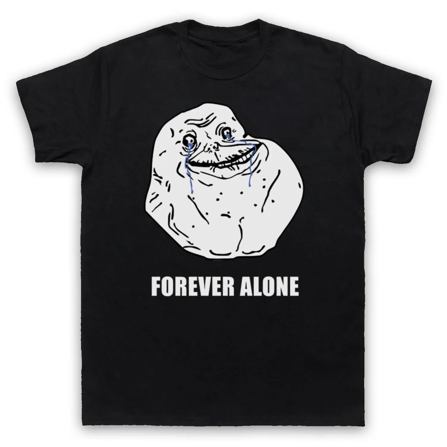 FOREVER ALONE MEME RAGE COMIC FUNNY UPSET MISERABLE MENS & WOMENS T-SHIRT