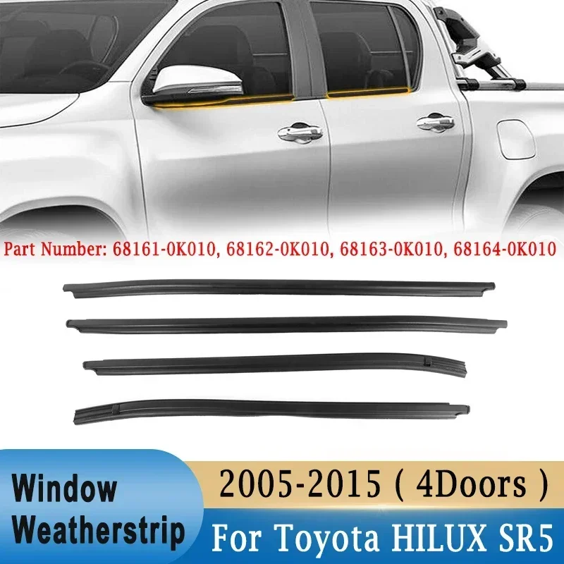 4Pcs Weatherstrip Window Glass Seal Belt Moulding Trim Rubber Sealing Strips for Toyota HILUX SR5 VIGO MK6 PICKUP 4Doors 05-15