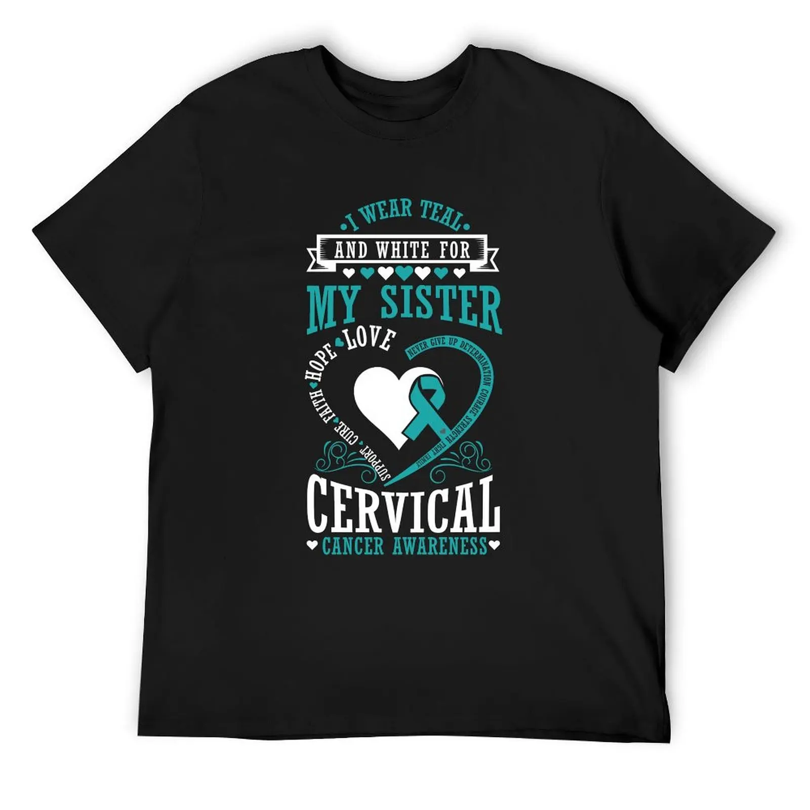 

I Wear Teal and White for My Sister: Cervical Cancer Awareness T-Shirt boys whites sublime heavyweights baggy shirts men t shirt