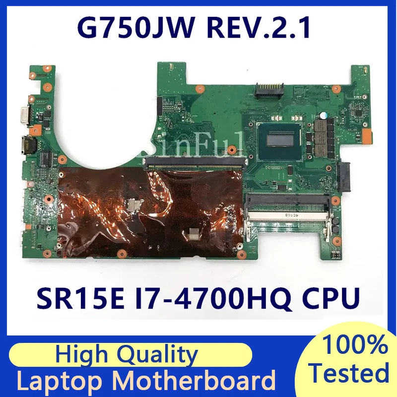 

Mainboard For Asus G750JW REV.2.1 WIth SR15E I7-4700HQ CPU Laptop Motherboard 100% Full Tested Working Well