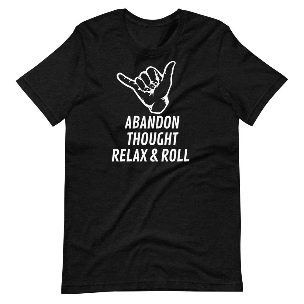 Abandon Thought Relax & Roll Jiu-jitsu Mixed Martial Arts T-shirt