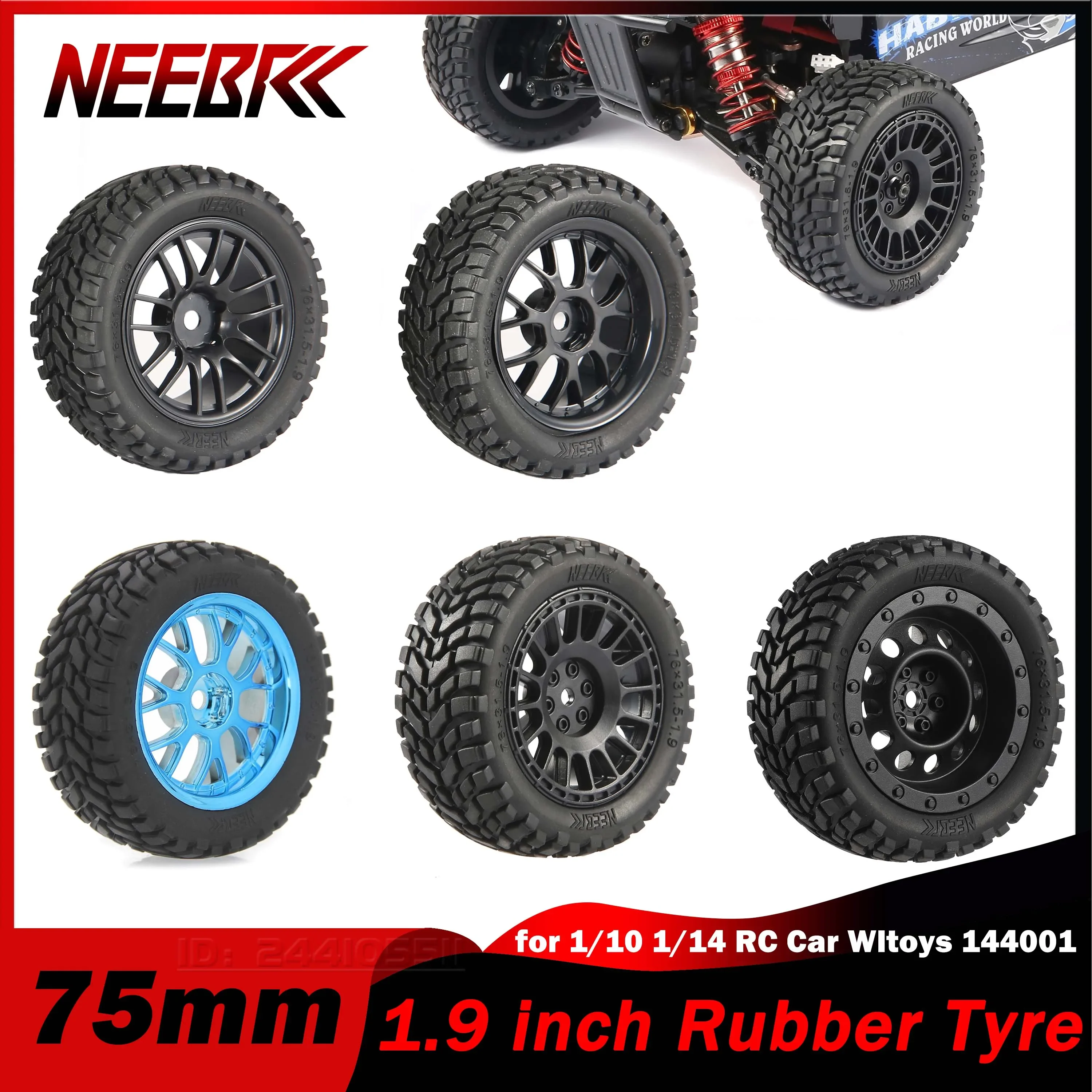 

4PCS NEEBRC 75mm 1.9 inch Rubber Tyre Wheel Rim Tire Hex Hub for 1/10 1/14 1/16 RC Off-road Climbing Car HSP HPI Wltoys 144001