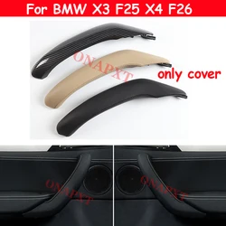 For BMW X3 F25 X4 F26 2009-2016 Left Right Hand Inner Passenger Door Pull Handle Leather Outer Cover Trim Set Replacement