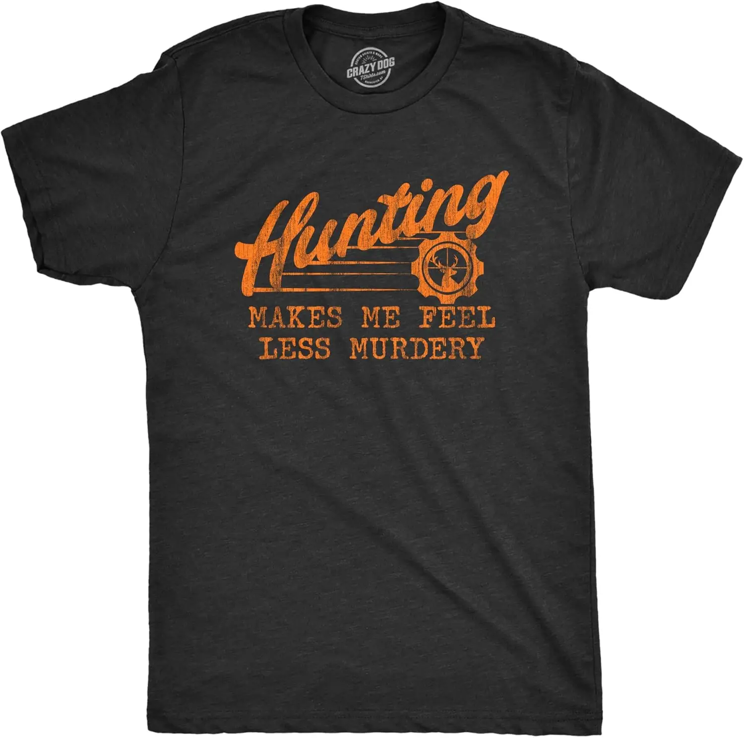 Mens Hunting Makes Me Feel Less Murdery T Shirt Funny Sarcastic Hunter Graphic Novelty Tee 100% Cotton Trendy Y2K Short-Sleeve