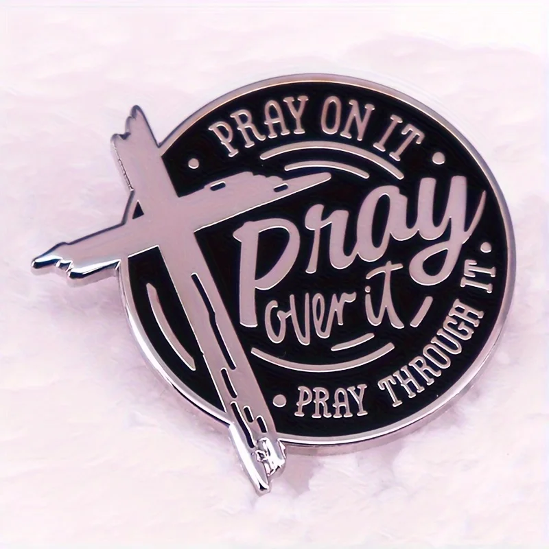 Pray On It Pray Over It Pray Through It Enamel Lapel Pin Christian Religious Faith Badge Prayer Gift for Women