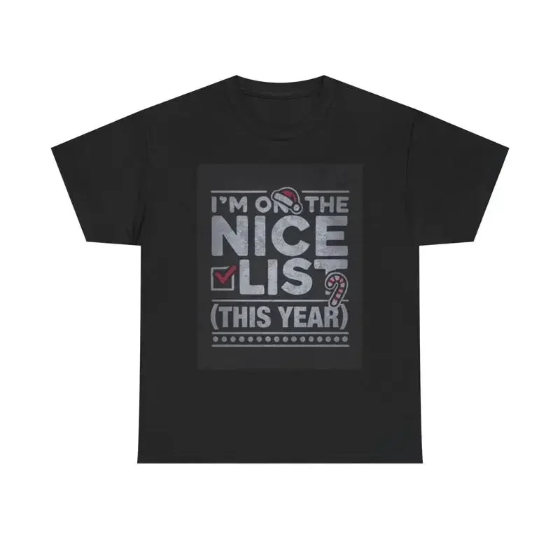 I'M On The Nice List This Year T Shirt Funny Christmas