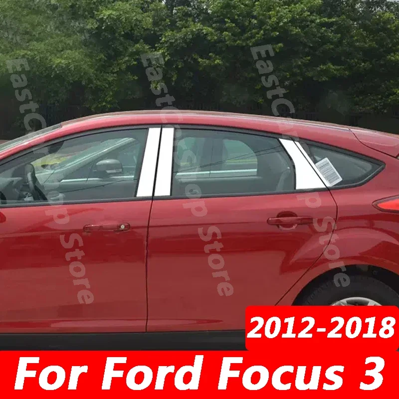 

For Ford Focus 3 MK3 2012-2018 Auto Exterior Stainless Steel Car Chrome Door Window Column BC Chrome Pillar Post Cover Trim